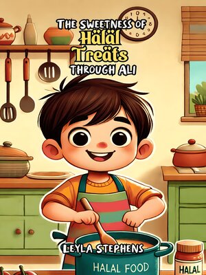 cover image of The Sweetness of Halal Treats through Ali